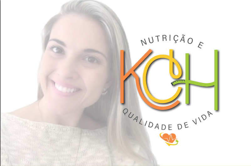 Nutricionista Karine Herd - KCH Nutrição e Qualidade de Vida