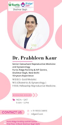 Dr.Prabhleen Kaur,Best Gynaecologist/ IVF Specialist.Femme'9 Clinic:5 to 7 pm..Fortis Ridge IVF,Shalimar bagh: 10 to 3 pm.