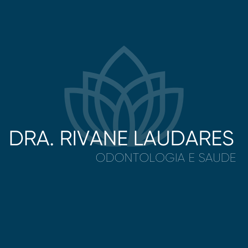 Dra. Rivane Laudares | Odontologia e Saude