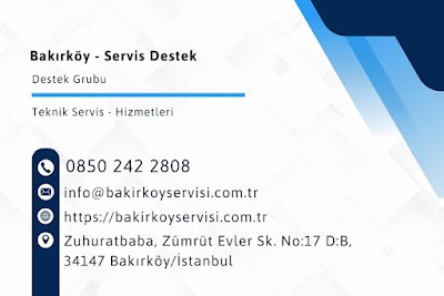 Bakırköy - Servis Destek - Beyaz Eşya Servisi