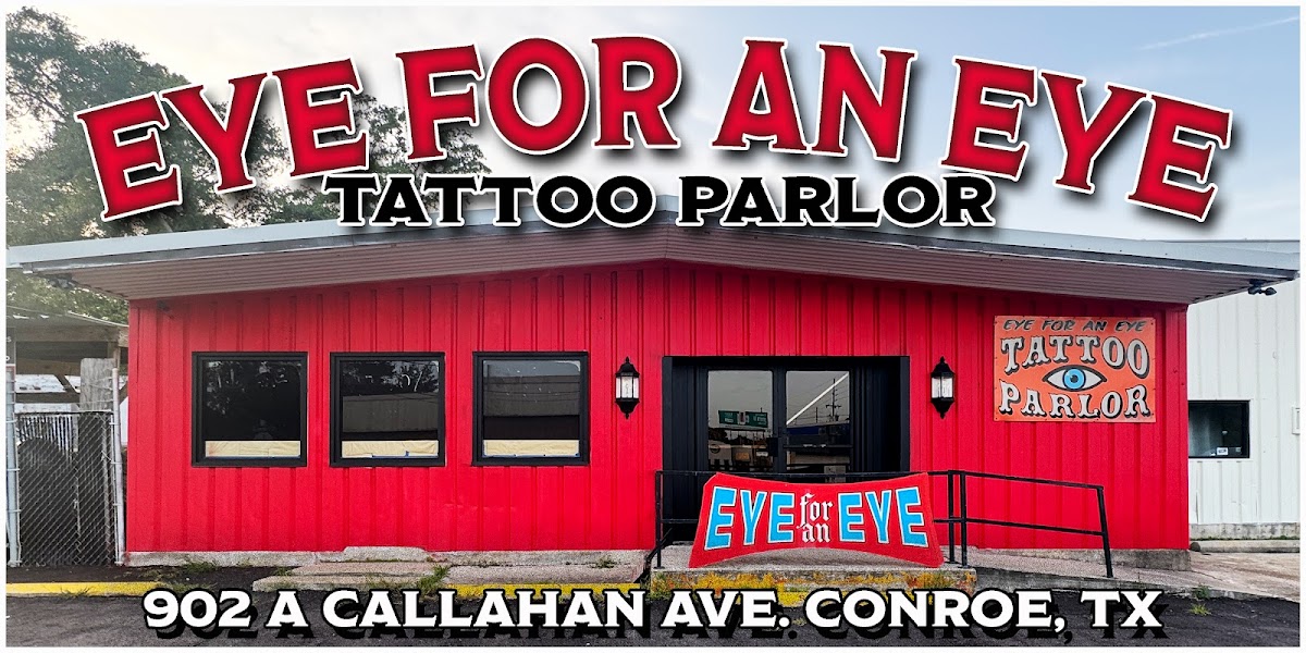 Eye For An Eye Tattoo Parlor — tattoo studio near Conroe