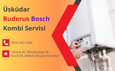 Üsküdar Buderus Bosch Kombi Servisi - Kombi Servisi