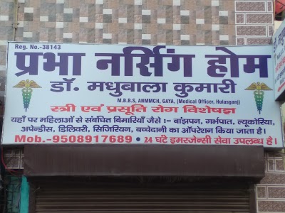 Prabha Nursing home Dr Madhubala Kumari