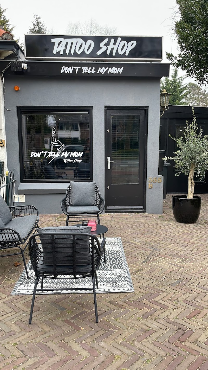 Don’t tell my mom tattooshop