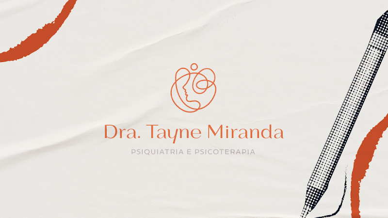 Dra. Tayne Miranda | Psiquiatra e Psicoterapeuta