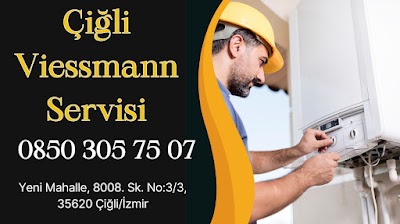 Çiğli Viessmann Servisi - Kombi Servisi