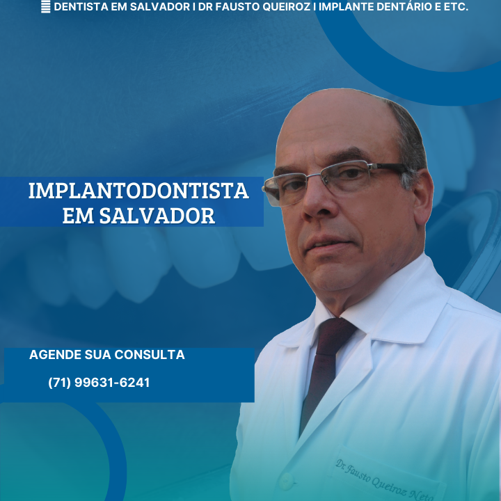 Dentista Dr Fausto Queiroz I Implante Dentário em Salvador - foto 4
